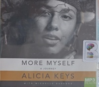 More Myself - A Journey written by Alicia Keys with Michelle Burford performed by Alicia Keys and Full Cast on MP3 CD (Unabridged)